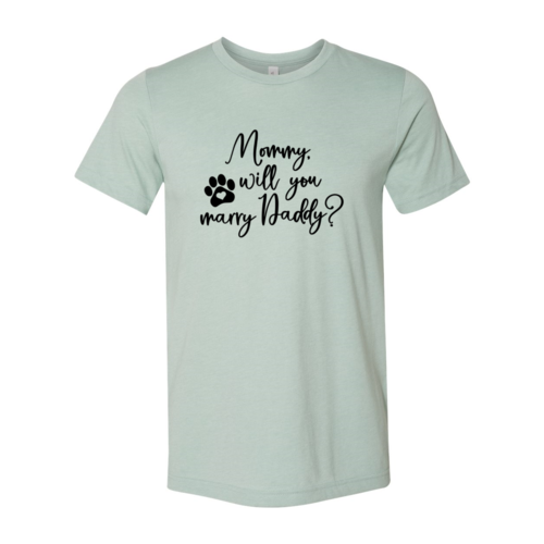 T-shirt Maman, veux-tu épouser Papa ?