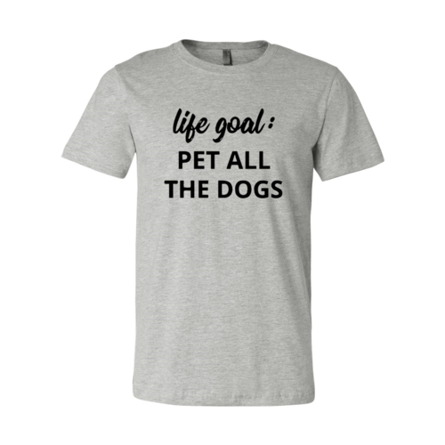 T-shirt « Objectif de vie : caresser tous les chiens »