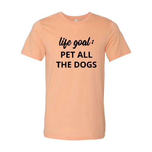 T-shirt « Objectif de vie : caresser tous les chiens »