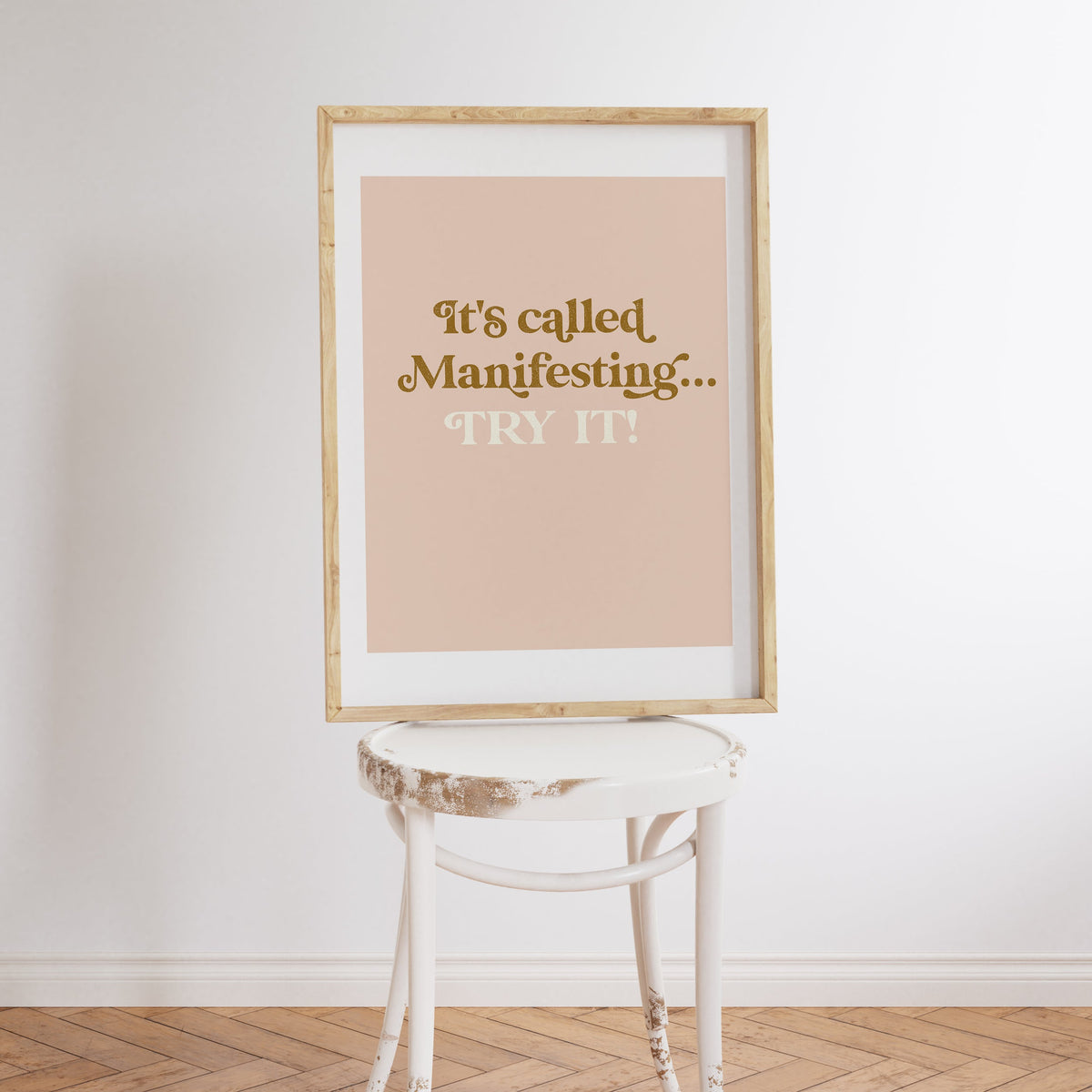 It's Called Manifesting... Try It! Print