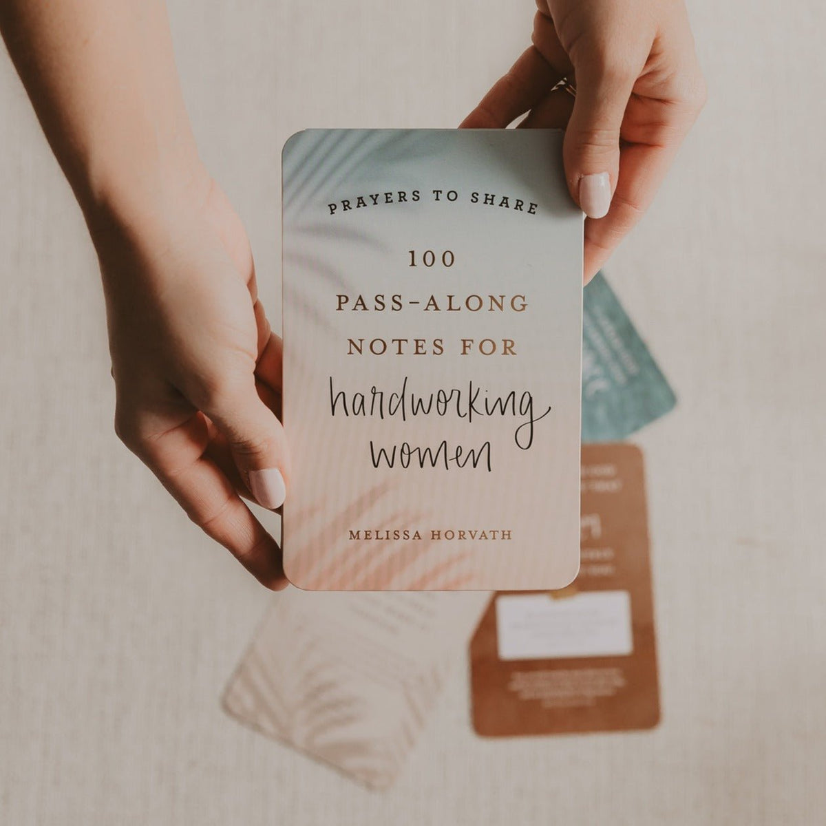 Prayers To Share - 100 Pass-Along Notes for Hardworking Women